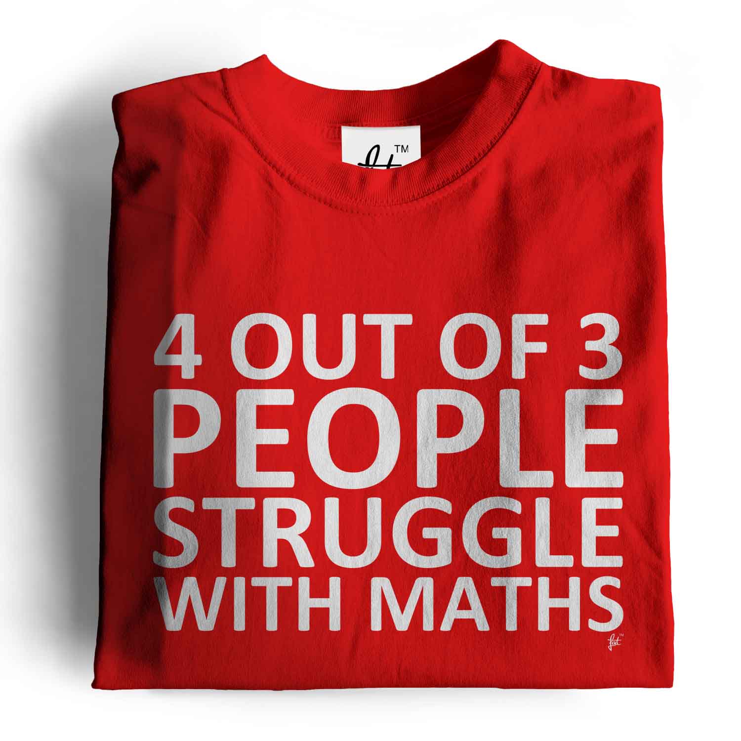 4 Out Of 3 People Struggle With Maths Mens T-Shirt